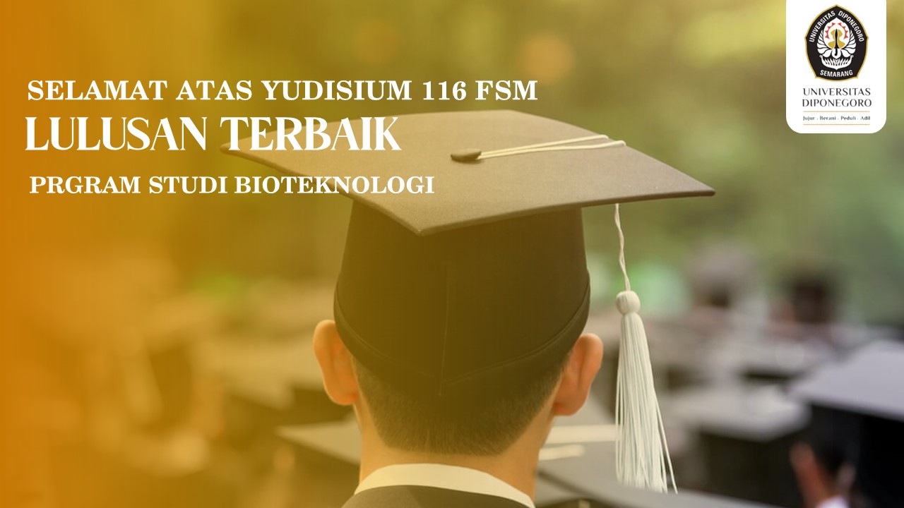 YUDISIUM STUDENT OF BIOTECHNOLOGY STUDY PROGRAM MARKS SUCCESSFUL COMPLETION OF STUDY